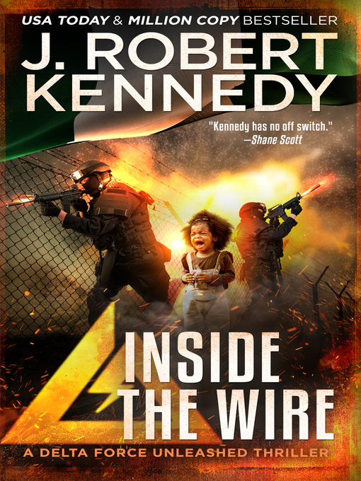 Title details for Inside the Wire by J. Robert Kennedy - Available